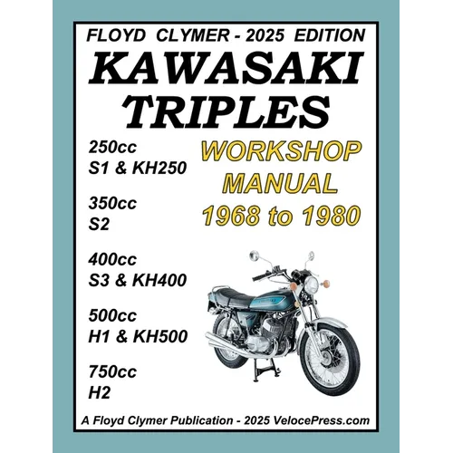 KAWASAKI TRIPLES 1968-1980 WORKSHOP MANUAL 250cc - 350cc - 400cc - 500cc - 750cc ALL MODELS