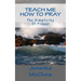 Teach Me How To Pray: The Simplicity Of Prayer