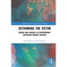 Rethinking the Victim: Gender and Violence in Contemporary Australian Women's Writing