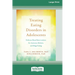Treating Eating Disorders in Adolescents: Evidence-Based Interventions for Anorexia, Bulimia, and Binge Eating (16pt Large Print Format)