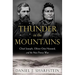 Thunder in the Mountains: Chief Joseph, Oliver Otis Howard, and the Nez Perce War