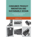 Consumer Product Innovation and Sustainable Design: The Evolution and Impacts of Successful Products