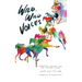 Wild, Wild Voices: Everyday Rhymes for the Untamed Minds