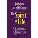 The Spirit of Life: A Universal Affirmation