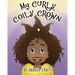 My Curly, Coily Crown