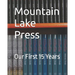 Mountain Lake Press: Our First 15 Years