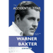 The Accidental Star - The Life and Films of Warner Baxter