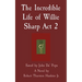 The Incredible Life of Willie Sharp Act 2: Saved by John Da' Pope