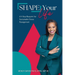 SHAPE Your Life: A 5-Step Blueprint for Sustainable Stress Management