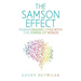 The Samson Effect: Transforming Lives with the Power of Words