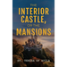 The Interior Castle: Or the Mansions