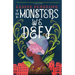 The Monsters We Defy