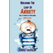 Breaking The Loop of Anxiety: Role of Parents in Overcoming Anxiety in Kids