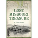 Lost Missouri Treasure