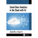 Social Data Analytics in the Cloud with AI