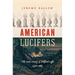 American Lucifers: The Dark History of Artificial Light, 1750-1865