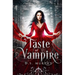Taste: Vampire Magic: (Kingdom of Blood and Ash)