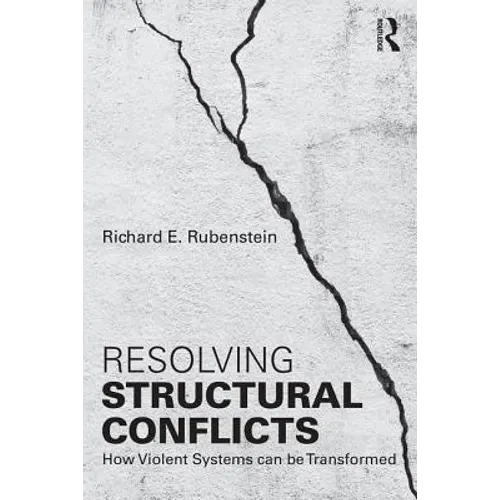 Resolving Structural Conflicts: How Violent Systems Can Be Transformed