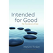 Intended for Good