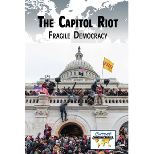 The Capitol Riot: Fragile Democracy