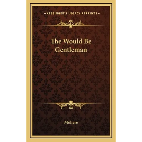 The Would Be Gentleman
