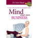 Mind Your Own Business: 21 Days to Train Your Brain to Unstoppable Success