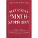 Beethoven's Ninth Symphony: Rehearsing and Performing Its 1824 Premiere