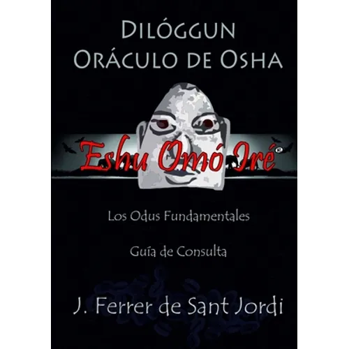 Dilóggun, Oráculo de Osha y sus Odus Fundamentales
