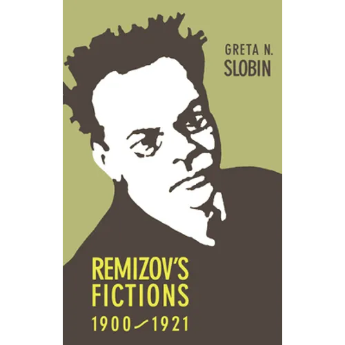 Remizov's Fictions, 1900-1921