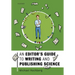 An Editor's Guide to Writing and Publishing Science