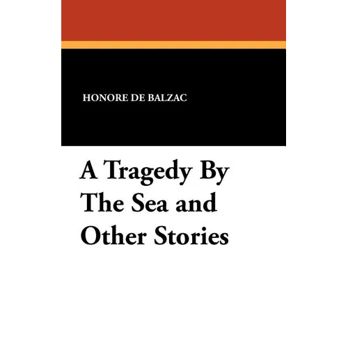 A Tragedy by the Sea and Other Stories