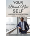 Your Brand-New Self: Overcoming Personal Fear, Doubts and Lack of Confidence