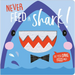 Never Feed a Shark!
