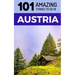101 Amazing Things to Do in Austria: Austria Travel Guide