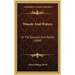 Woods And Waters: Or The Saranacs And Racket (1860)