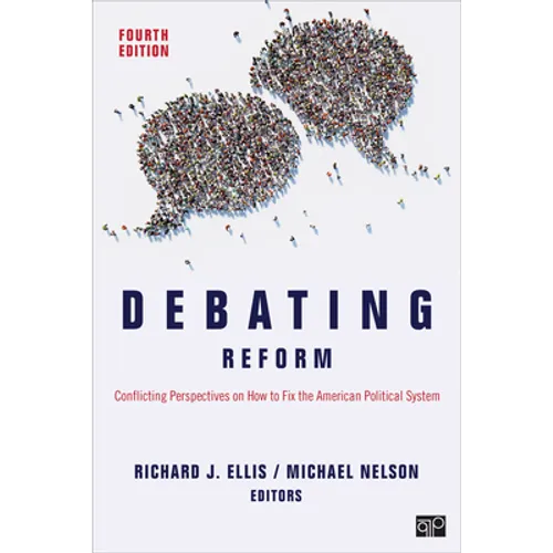 Debating Reform: Conflicting Perspectives on How to Fix the American Political System