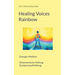 Healing Voices Rainbow: Energie-Medizin Schamanische Heilung + Symptomaufstellung