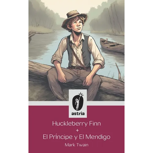 Huckleberry Finn + El príncipe y El mendigo