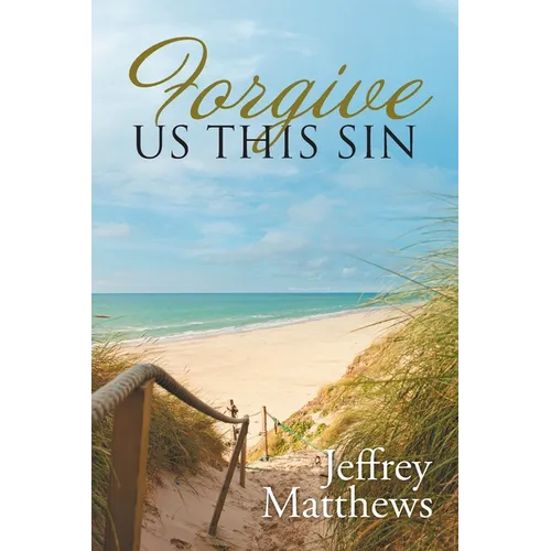 Forgive Us This Sin