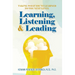 Learning, Listening & Leading: Taking what you've learned to the next level