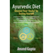 Ayurvedic Diet: Discover Your "Dosha" by Testing Yourself: Find out which Dosha is Important for You