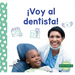 ¡Voy Al Dentista! (a Visit to the Dentist)