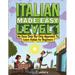 Italian Made Easy Level 1: An Easy Step-By-Step Approach to Learn Italian for Beginners (Textbook + Workbook Included)
