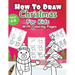 How to draw Christmas: Coloring Book for Kids, Easy Step-by-Step Drawing Guide, For kids Ages 4-8.