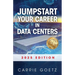 Jumpstart Your Career in Data Centers: 2025 Edition