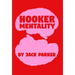 Hooker Mentality