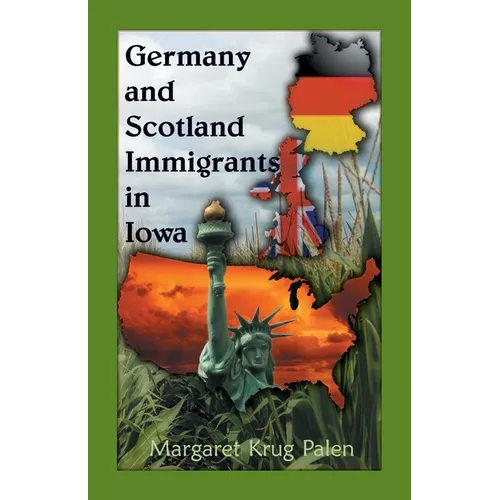 Germany and Scotland Immigrants to Iowa