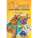 The Evil Sweater and Other Stories