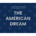 What I Know about the American Dream