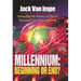 Millennium-Beginning or End?: Unravelling the Mystery of Christ's Thousand-Year-Reign on Earth